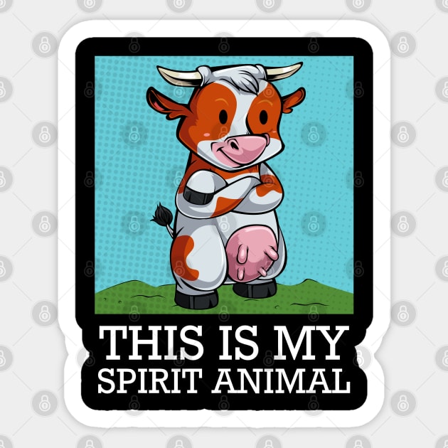 Cow - This Is My Spirit Animal - Funny Saying Farming Animal Sticker by Lumio Gifts